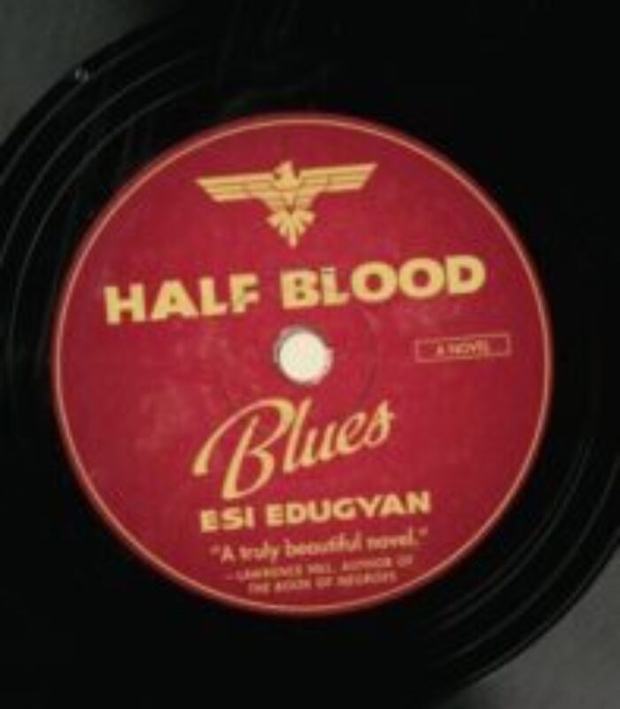 Review: Half-Blood Blues by Esi Edugyan | Kendra Martin