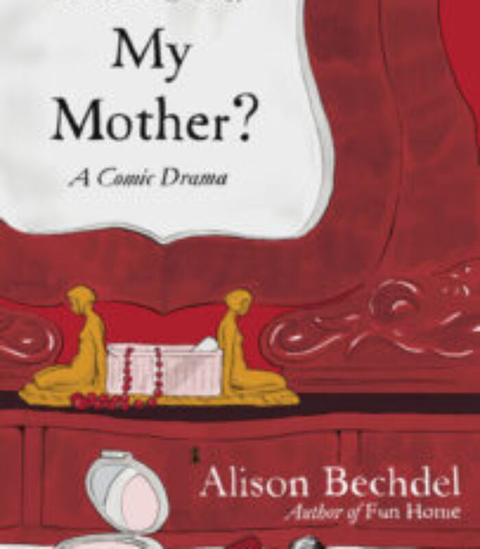 Review: Are You My Mother? by Alison Bechdel